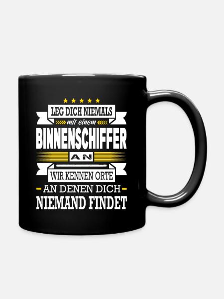 Leg Dich Niemals Mit Einem Binnenschiffer An - Tasse einfarbig - Schwarz