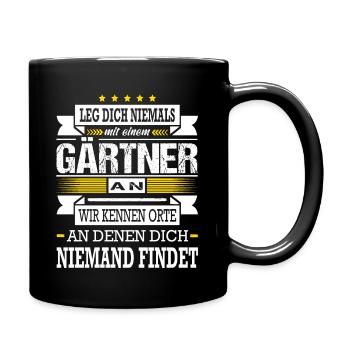 Leg Dich Niemals Mit Einem Gärtner An Gärtnerei - Tasse einfarbig - Schwarz - Rechts