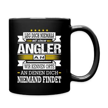 Leg Dich Niemals Mit Einem Angler An Angeln - Tasse einfarbig - Schwarz - Rechts
