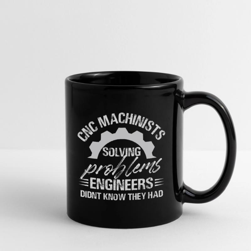 Cnc Machinists Solving Problems Engineers Didn't Full Colour Mug