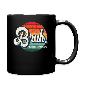 Bruh Formerly Known As Dad - Full Colour Mug - black - Right