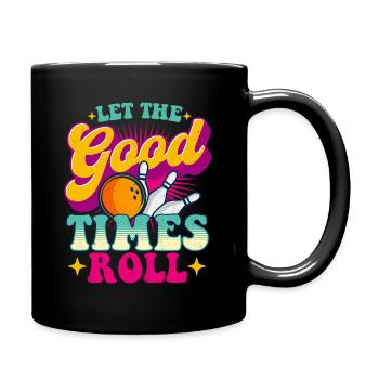 Let The Good Times Roll - Bowling Bowler drôle - Mug uni - noir - Droite