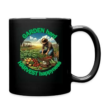 Garden hard, harvest happyness, Gartenarbeit - Tasse einfarbig - Schwarz - Rechts