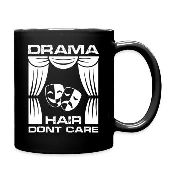 Drama Hair Don't Care Theater Club Teacher Acting - Full Colour Mug - black - Right