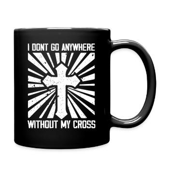 I don't go anywhere without cross - Full Colour Mug - black - Right