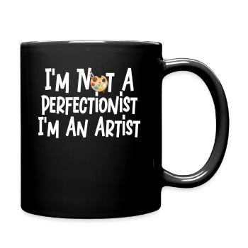 I'm Not A Perfectionist I'm An Artist - Full Colour Mug - black - Right