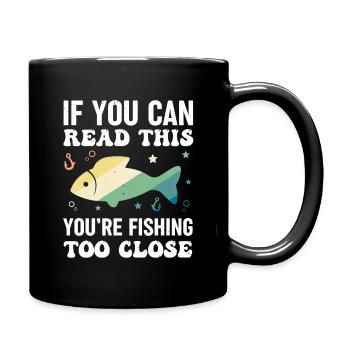 Fishing Too Close for Fishing Lovers - Full Colour Mug - black - Right