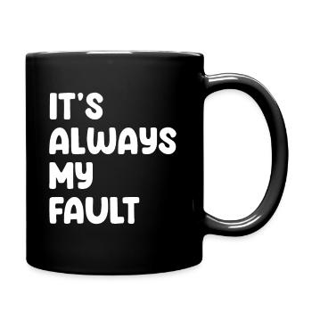 C’est toujours de ma faute - Mug uni - noir - Droite