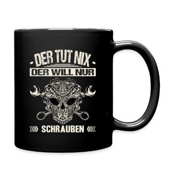 Der Tut Nix Der Will Nur Schrauben Autoschrauber - Tasse einfarbig - Schwarz - Rechts