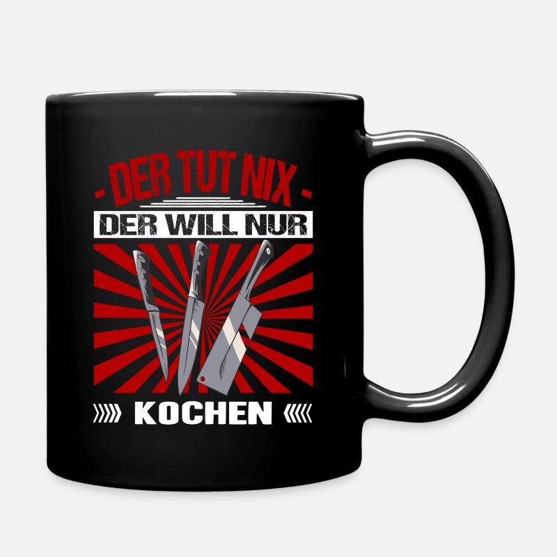 Der Tut Nix Der Will Nur Kochen Koch Beikoch Küche - Tasse einfarbig - Schwarz
