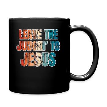 Überlassen Sie das Urteil Jesus - Tasse einfarbig - Schwarz - Rechts