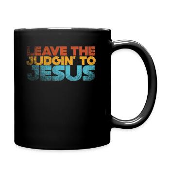 Überlassen Sie das Urteil Jesus - Tasse einfarbig - Schwarz - Rechts