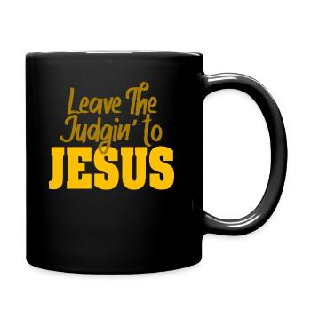 Überlassen Sie das Urteil Jesus - Tasse einfarbig - Schwarz - Rechts