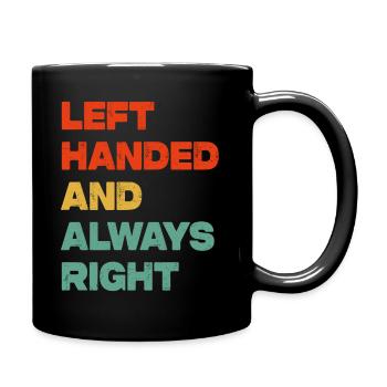 Gaucher et toujours droitier Dicton drôle - Mug uni - noir - Droite
