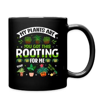 MY PLANTS ARE ROOTING FOR ME - Full Colour Mug - black - Right