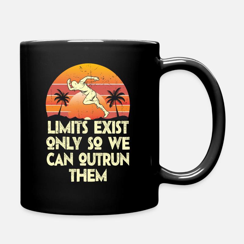 Limits existieren nur, damit wir sie umgehen können - Tasse einfarbig - Schwarz