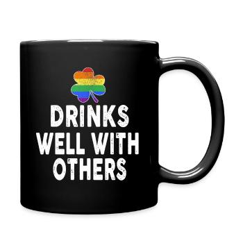 Drinks Well With Others LGBT Gay St Patricks Day - Tasse einfarbig - Schwarz - Rechts