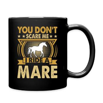 Vous ne me faites pas peur, je monte une jument ! - Mug uni - noir - Droite