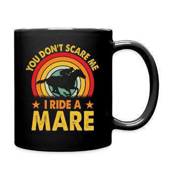 Vous ne me faites pas peur, je monte une jument ! - Mug uni - noir - Droite