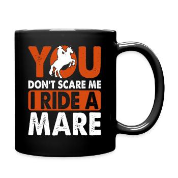 Vous ne me faites pas peur, je monte une jument ! - Mug uni - noir - Droite