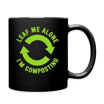 Leaf Me Alone I'm Composting - Full Colour Mug - black - Right