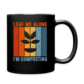 Leaf Me Alone I'm Composting - Full Colour Mug - black - Right
