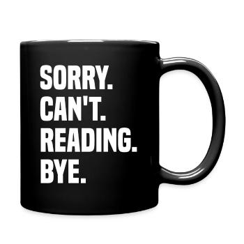 Sorry Can't Reading Bye - Full Colour Mug - black - Right