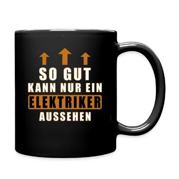gut aussehen elektriker weiss - Tasse einfarbig - Schwarz - Rechts