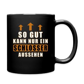 so gut kann nur ein Schlosser aussehen - Tasse einfarbig - Schwarz - Rechts