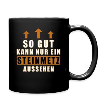 so gut kann nur ein Steinmetz aussehen - Tasse einfarbig - Schwarz - Rechts