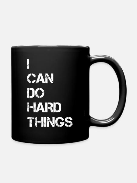 I Can Do Hard Things - Tasse einfarbig - Schwarz