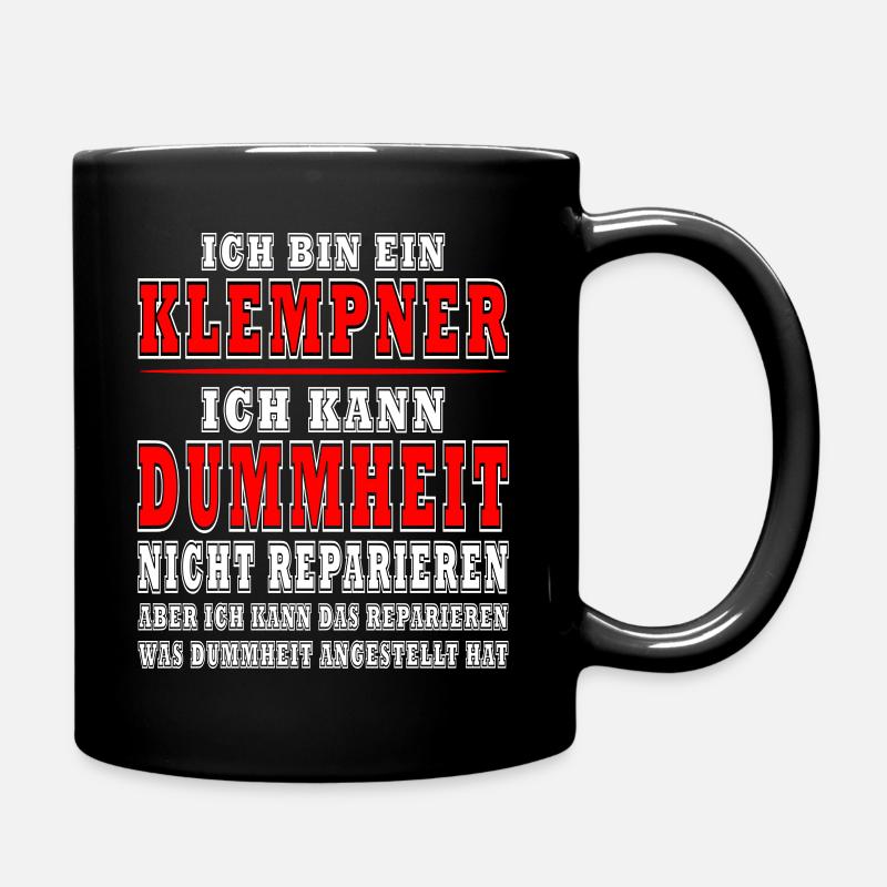 Ich bin Klempner ich kann keine Dummheiten - Tasse einfarbig - Schwarz