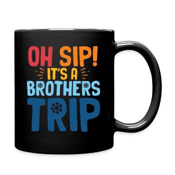 Geschwister Oh Sip Its A Brothers Trip - Full Colour Mug - black - Right