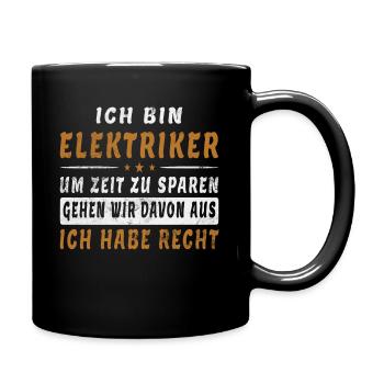 Elektriker Spruch Witzig Zeit Sparen Geschenk - Tasse einfarbig - Schwarz - Rechts