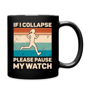 Wenn ich kollabiere, pausiere bitte den Retro-Lauf meiner Uhr - Tasse einfarbig - Schwarz - Rechts