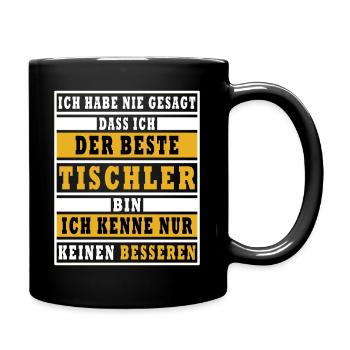 Bester Tischler Spruch Lustig Tischler - Tasse einfarbig - Schwarz - Rechts
