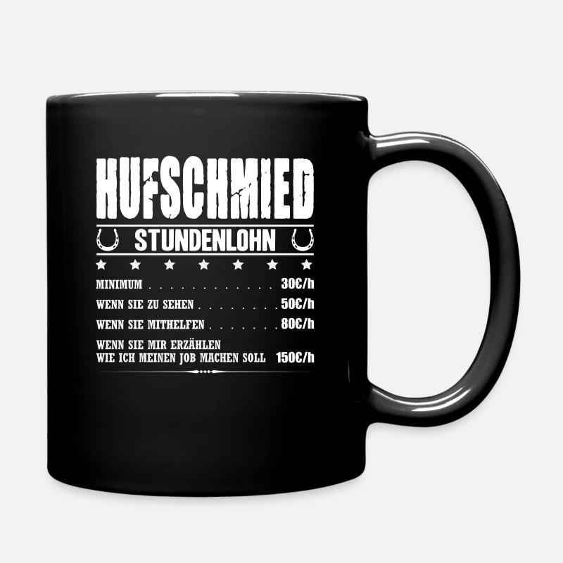 Hufschmied Stundenlohn Hufbeschlagschmied Schmied - Tasse einfarbig - Schwarz