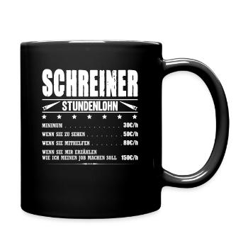 Schreiner Stundenlohn Schreinermeister Gehalt - Tasse einfarbig - Schwarz - Rechts