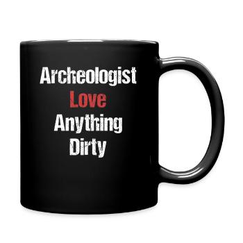 Archaeologists love everything that is dirty, - Full Colour Mug - black - Right