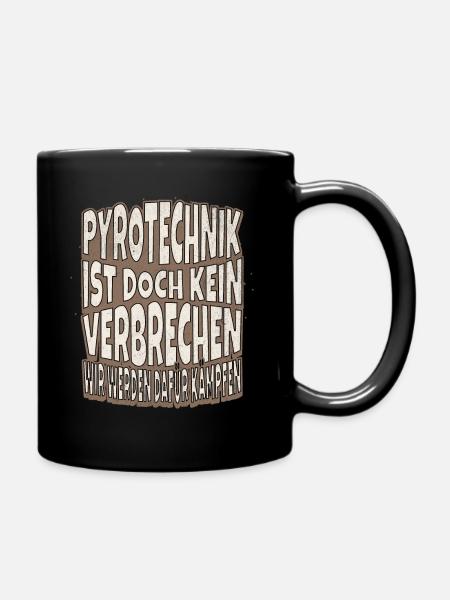 Pyrotechnik ist doch kein Verbrechen - Meme Spruch - Tasse einfarbig - Schwarz