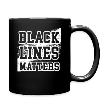 Schwarze Linien Sind Wichtig Lustiger - Tasse einfarbig - Schwarz - Rechts