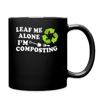Leaf Me Alone Je composte - Mug uni - noir - Droite
