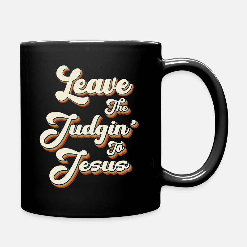 Überlassen Sie das Urteil Jesus - Tasse einfarbig - Schwarz