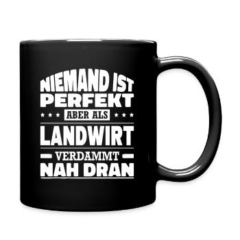 Niemand Ist Perfekt Aber Als Landwirt Nah Dran - Tasse einfarbig - Schwarz - Rechts