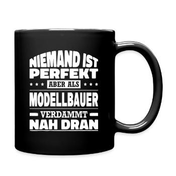 Niemand Ist Perfekt Aber Als Modellbauer Nah Dran - Tasse einfarbig - Schwarz - Rechts
