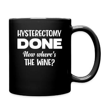 L’hystérectomie maintenant pratiquée Où est le vin - Mug uni - noir - Droite