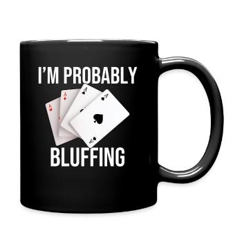 Je suis probablement en train de bluffer - Mug uni - noir - Droite