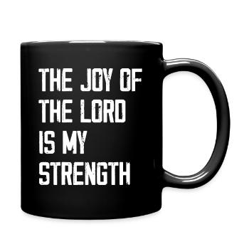 The Joy Of The Lord Is My Strength - Full Colour Mug - black - Right
