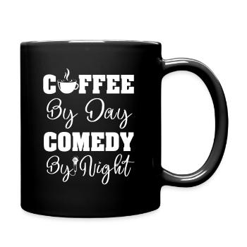 Coffee By Day Comedy By Night Comedian - Full Colour Mug - black - Right
