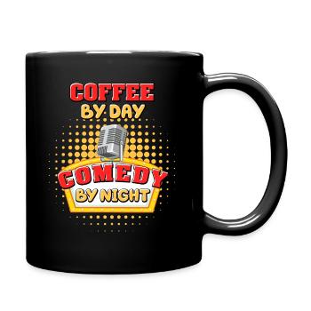Coffee By Day Comedy By Night Comedian - Full Colour Mug - black - Right